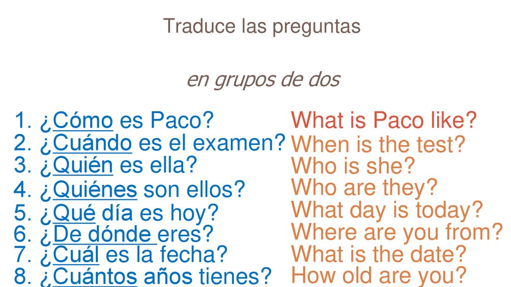 1. ¿Cómo es Paco What is Paco like 2. ¿Cuándo es el examen