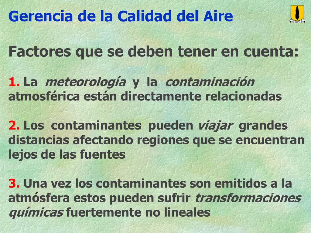 Gerencia de la Calidad del Aire Factores que se deben tener en cuenta: