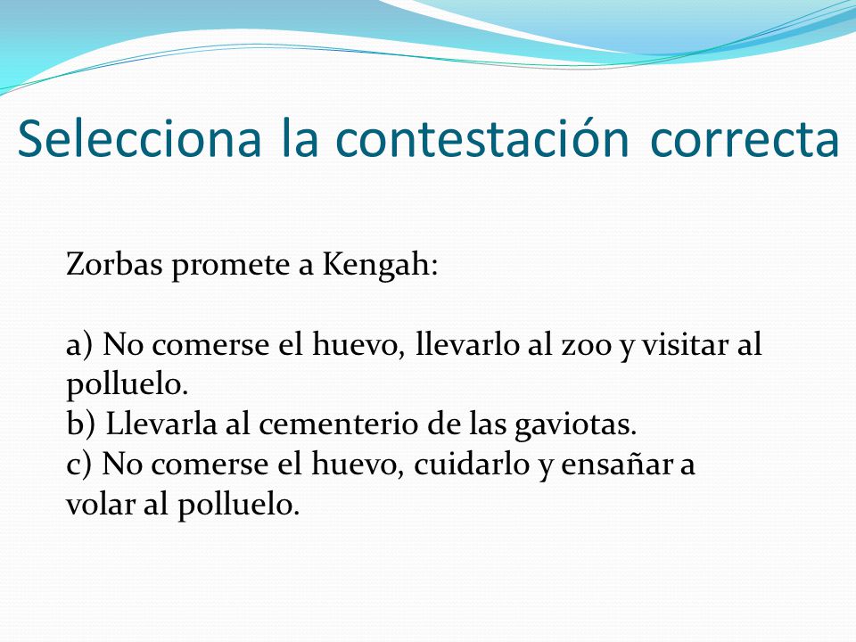 Selecciona la contestación correcta