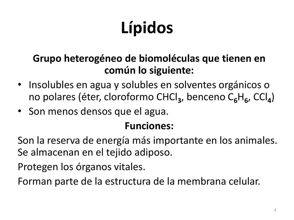 Grupo heterogéneo de biomoléculas que tienen en común lo siguiente: