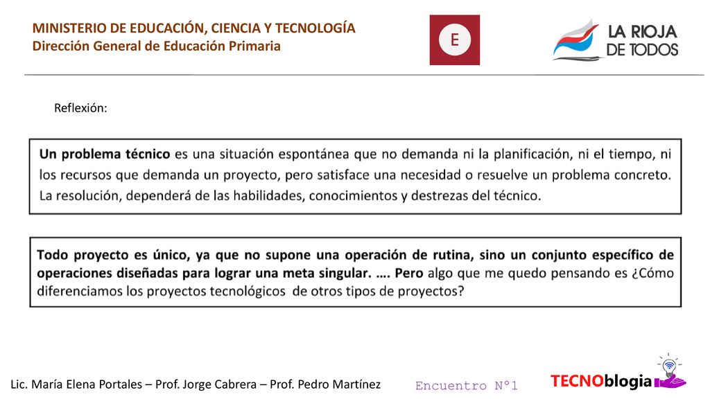 Lic. María Elena Portales – Prof. Jorge Cabrera – Prof. Pedro Martínez