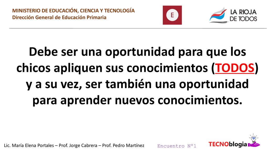 Lic. María Elena Portales – Prof. Jorge Cabrera – Prof. Pedro Martínez