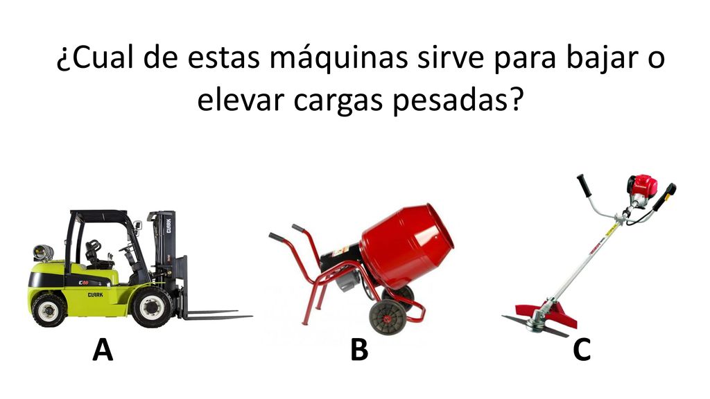 ¿Cual de estas máquinas sirve para bajar o elevar cargas pesadas