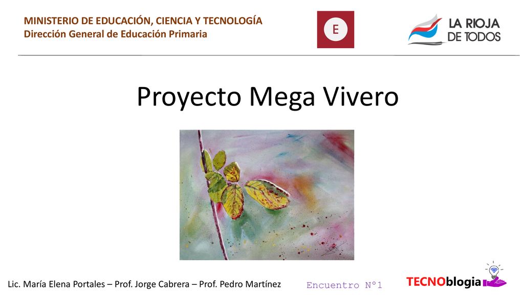 Lic. María Elena Portales – Prof. Jorge Cabrera – Prof. Pedro Martínez