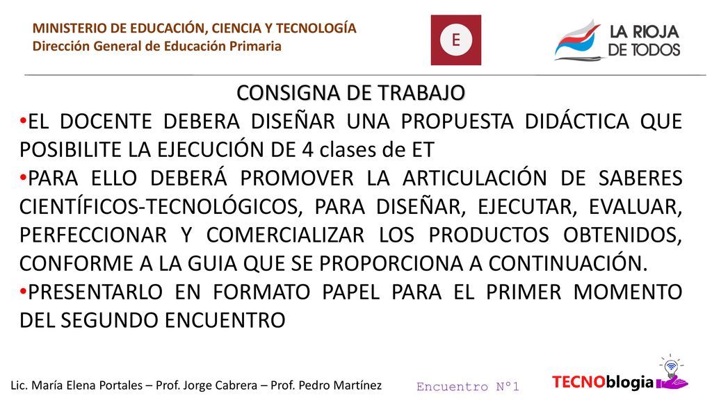 Lic. María Elena Portales – Prof. Jorge Cabrera – Prof. Pedro Martínez