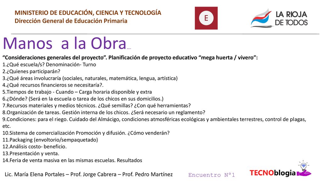 Lic. María Elena Portales – Prof. Jorge Cabrera – Prof. Pedro Martínez