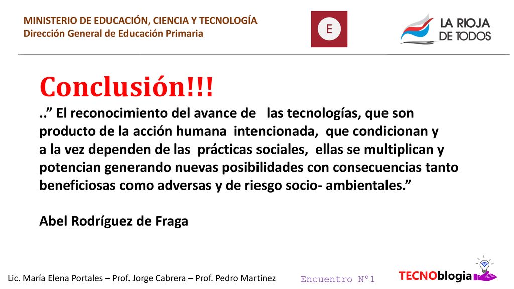 Lic. María Elena Portales – Prof. Jorge Cabrera – Prof. Pedro Martínez