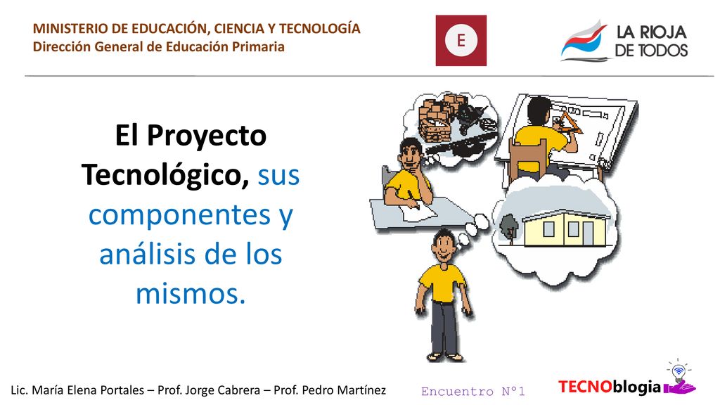 El Proyecto Tecnológico, sus componentes y análisis de los mismos.