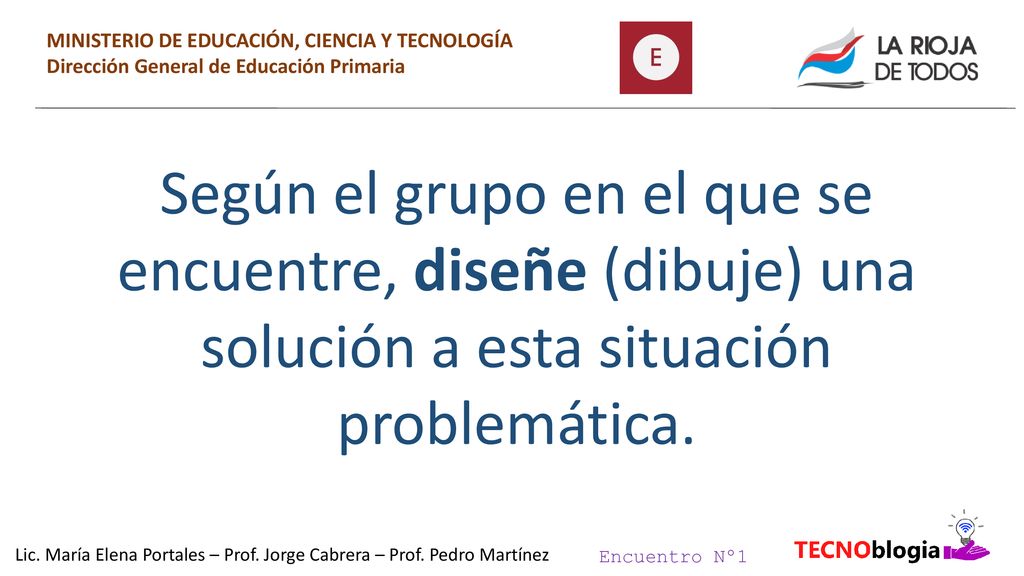 Lic. María Elena Portales – Prof. Jorge Cabrera – Prof. Pedro Martínez