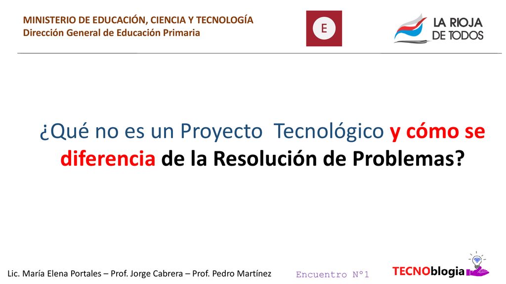 Lic. María Elena Portales – Prof. Jorge Cabrera – Prof. Pedro Martínez