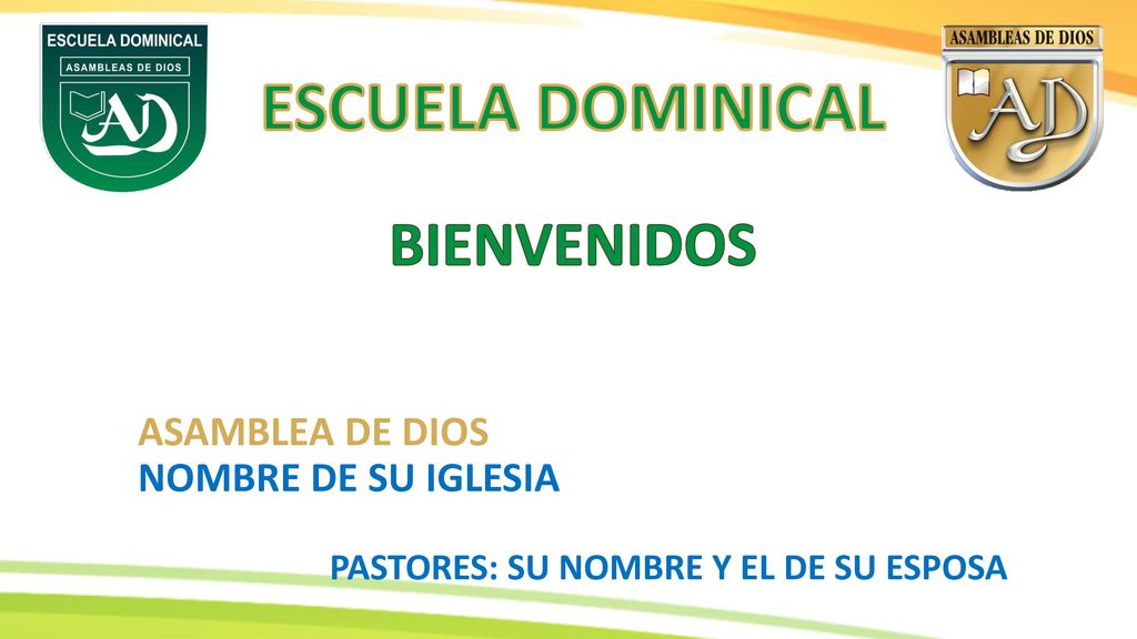 ESCUELA DOMINICAL BIENVENIDOS ASAMBLEA DE DIOS NOMBRE DE SU IGLESIA