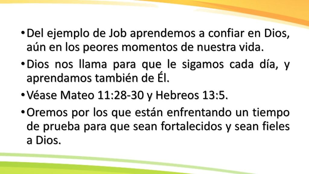 Del ejemplo de Job aprendemos a confiar en Dios, aún en los peores momentos de nuestra vida.