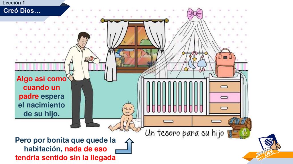 Algo así como cuando un padre espera el nacimiento de su hijo.