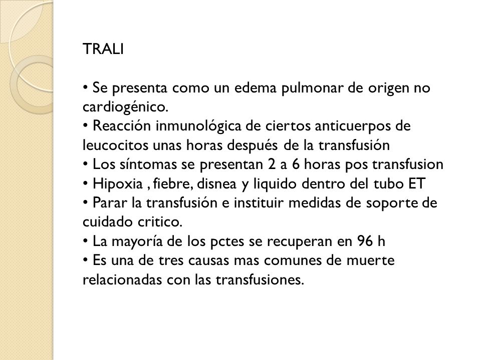 TRALI Se presenta como un edema pulmonar de origen no cardiogénico.