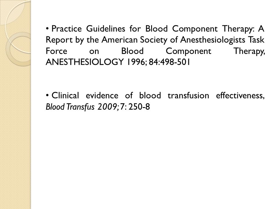 Practice Guidelines for Blood Component Therapy: A Report by the American Society of Anesthesiologists Task Force on Blood Component Therapy, ANESTHESIOLOGY 1996; 84: