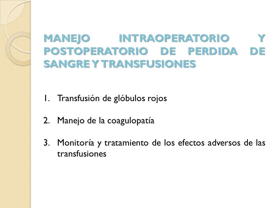 MANEJO INTRAOPERATORIO Y POSTOPERATORIO DE PERDIDA DE SANGRE Y TRANSFUSIONES