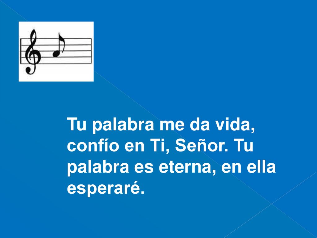 Tu palabra me da vida, confío en Ti, Señor