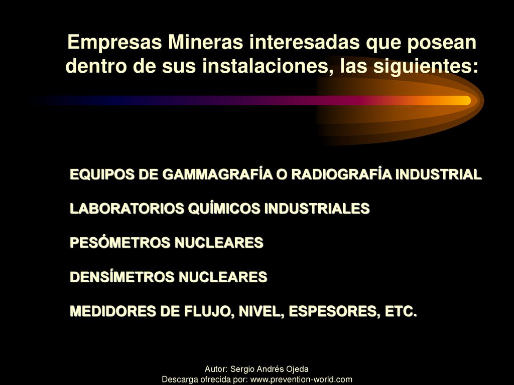 Empresas Mineras interesadas que posean dentro de sus instalaciones, las siguientes: