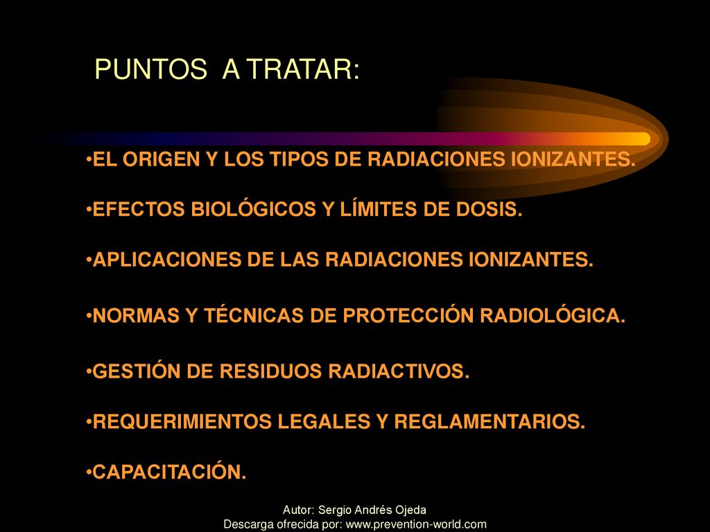 PUNTOS A TRATAR: EL ORIGEN Y LOS TIPOS DE RADIACIONES IONIZANTES.