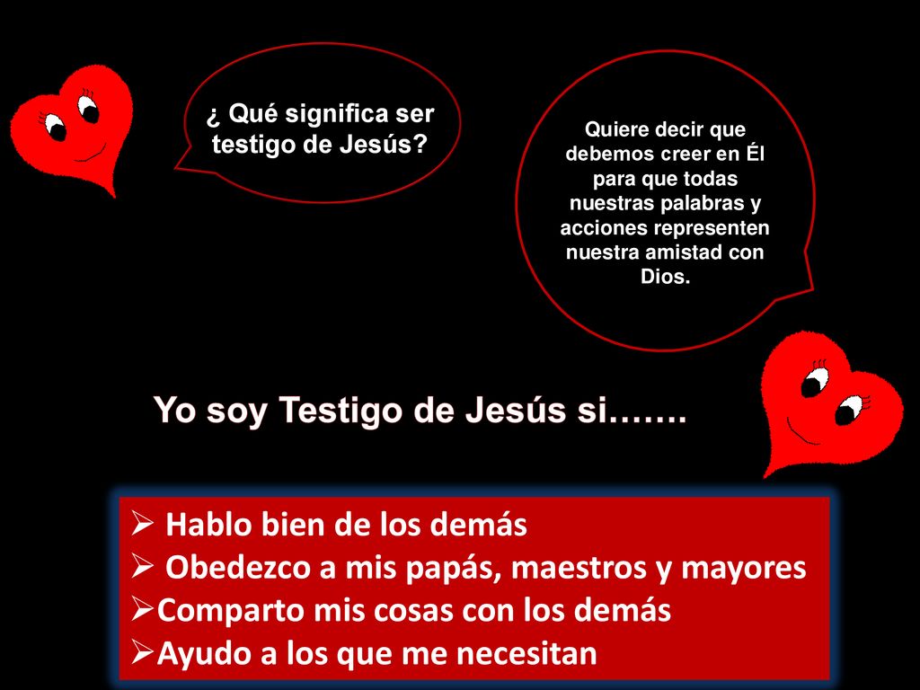 ¿ Qué significa ser testigo de Jesús Yo soy Testigo de Jesús si…….