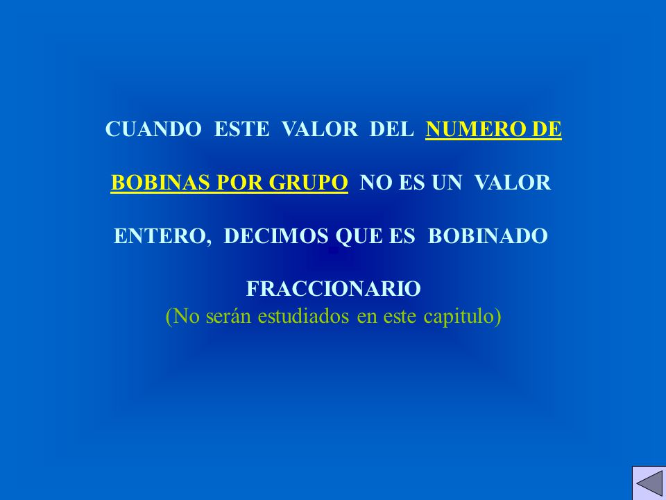 CUANDO ESTE VALOR DEL NUMERO DE BOBINAS POR GRUPO NO ES UN VALOR
