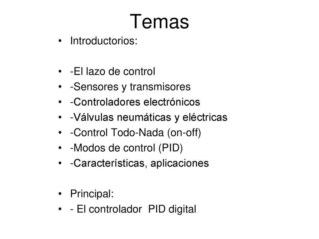 Temas Introductorios: -El lazo de control -Sensores y transmisores