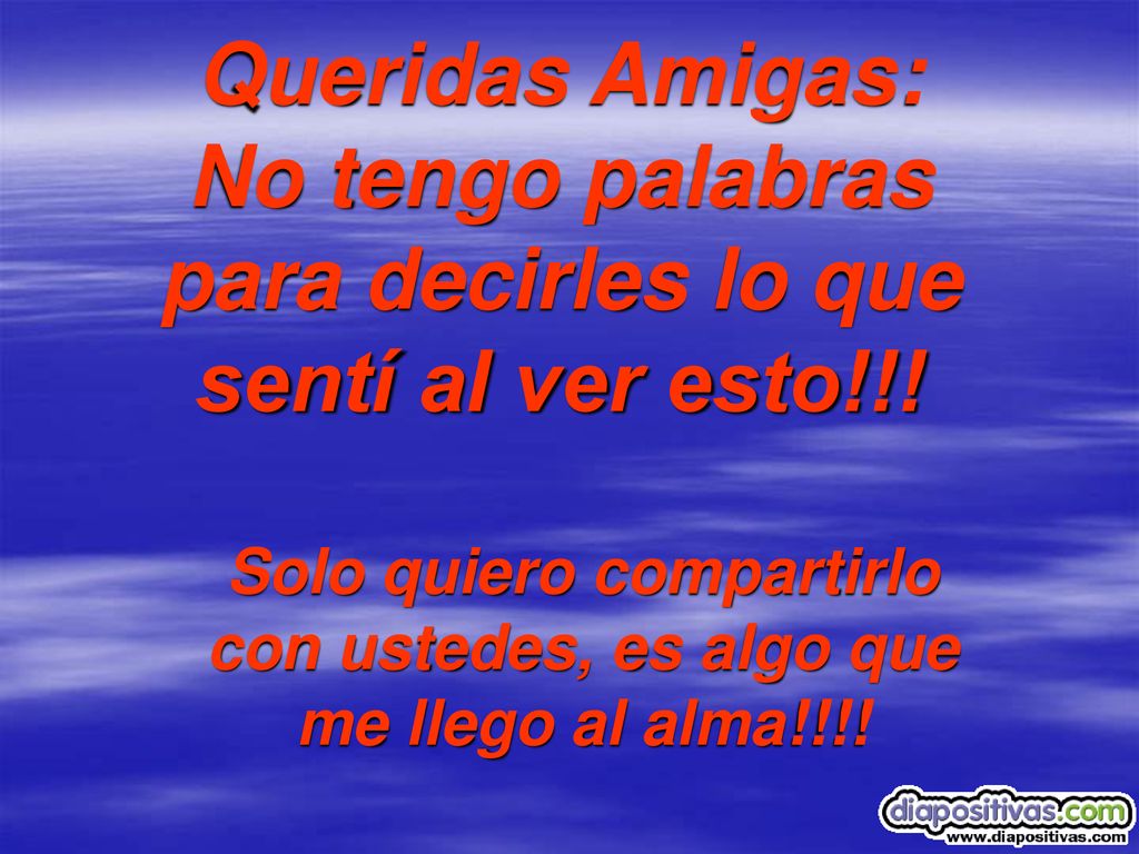Solo quiero compartirlo con ustedes, es algo que me llego al alma!!!!