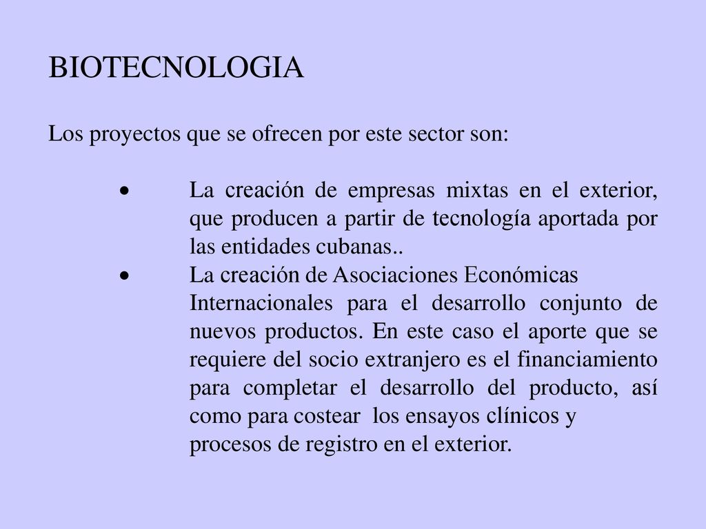 BIOTECNOLOGIA Los proyectos que se ofrecen por este sector son: