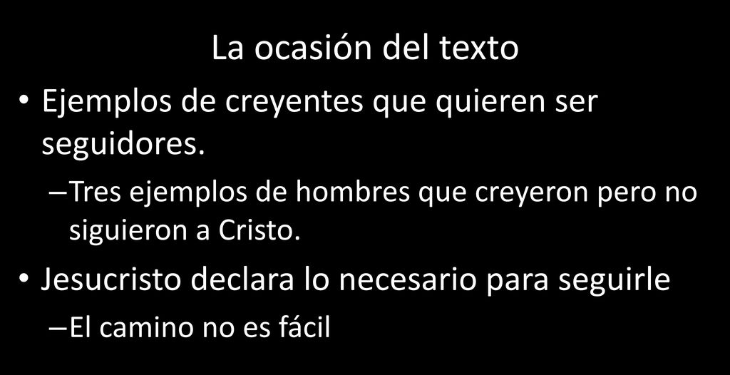 La ocasión del texto Ejemplos de creyentes que quieren ser seguidores.