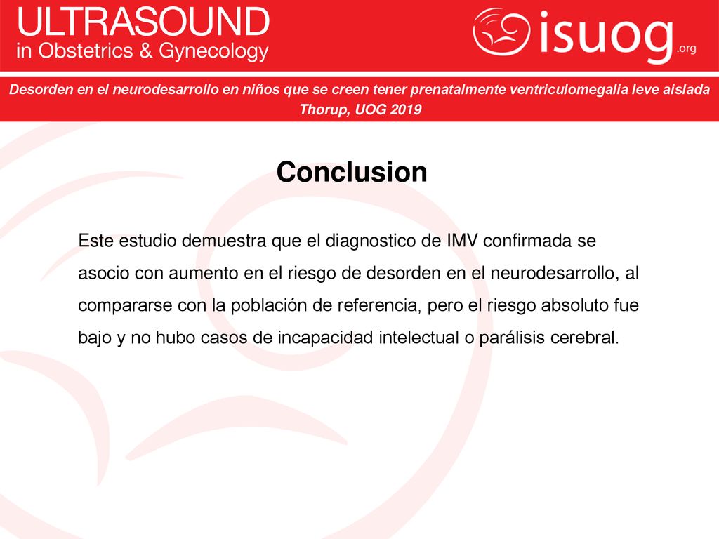 Desorden en el neurodesarrollo en niños que se creen tener prenatalmente ventriculomegalia leve aislada
