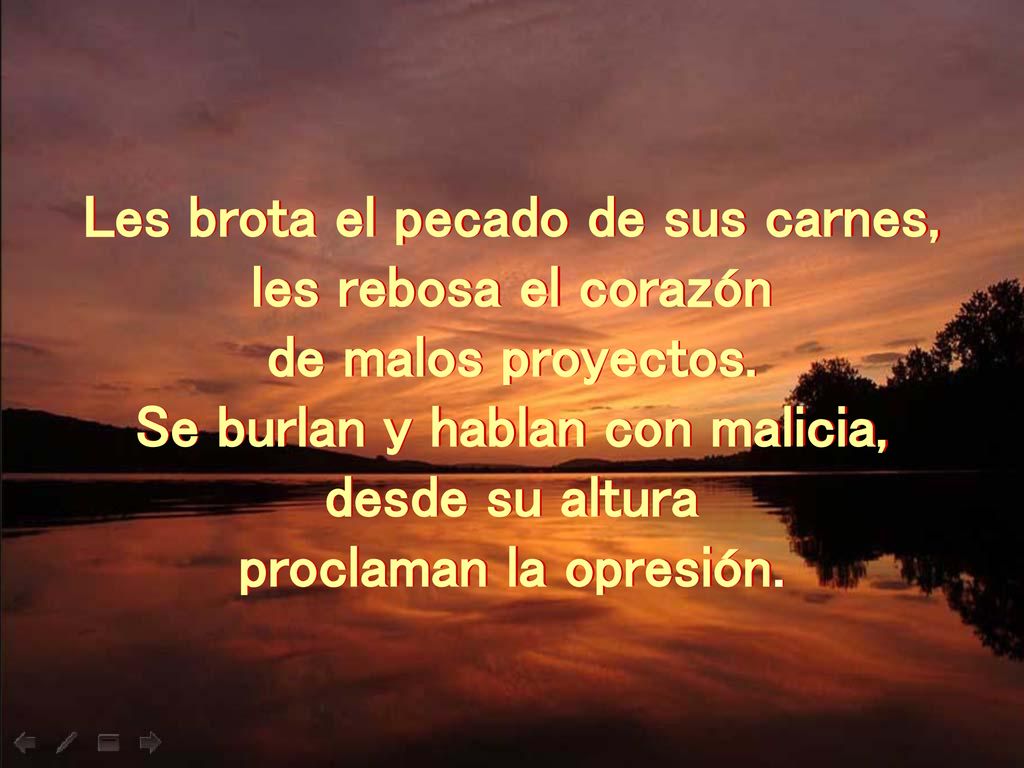 Les brota el pecado de sus carnes, Se burlan y hablan con malicia,