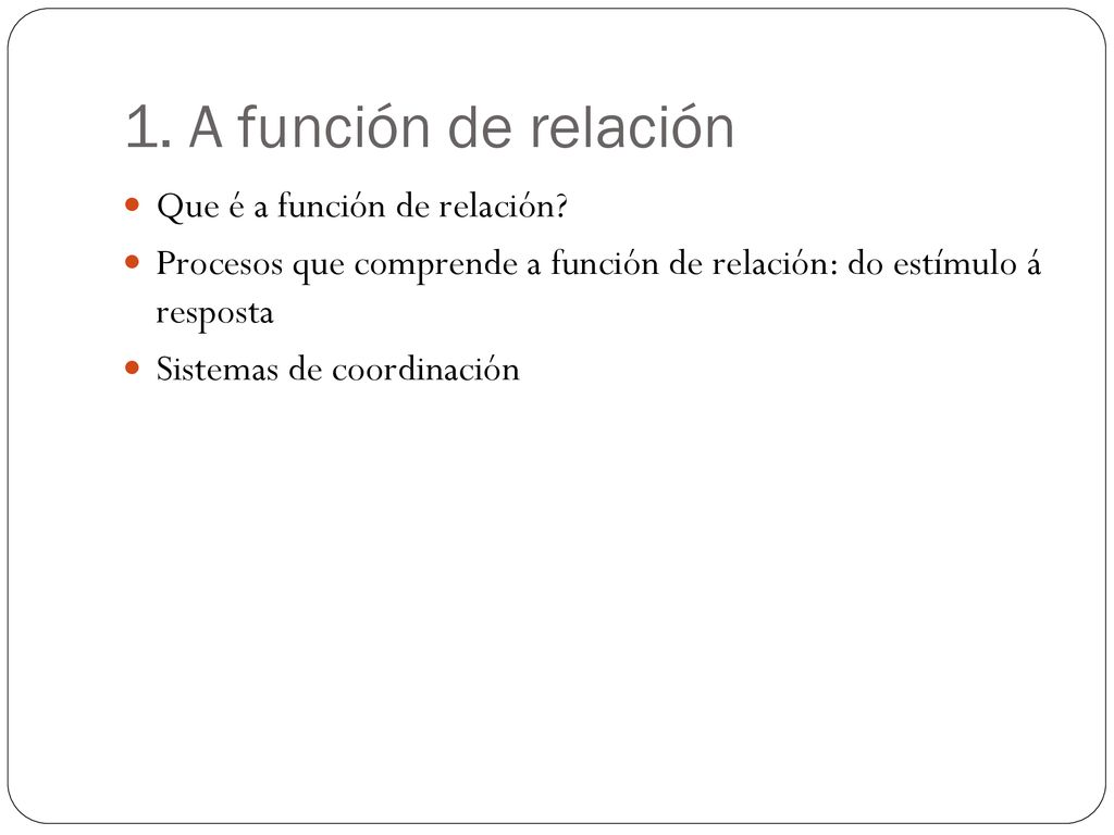 1. A función de relación Que é a función de relación