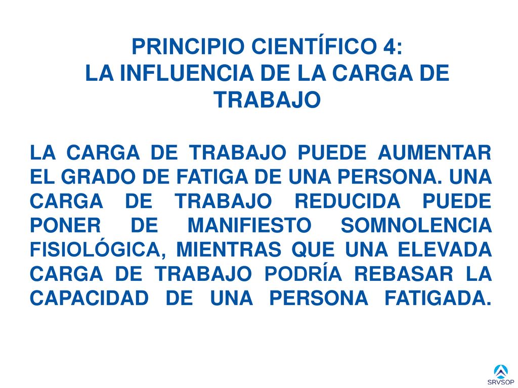 PRINCIPIO CIENTÍFICO 4: LA INFLUENCIA DE LA CARGA DE TRABAJO