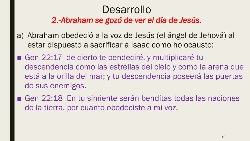 Desarrollo 2.-Abraham se gozó de ver el día de Jesús.