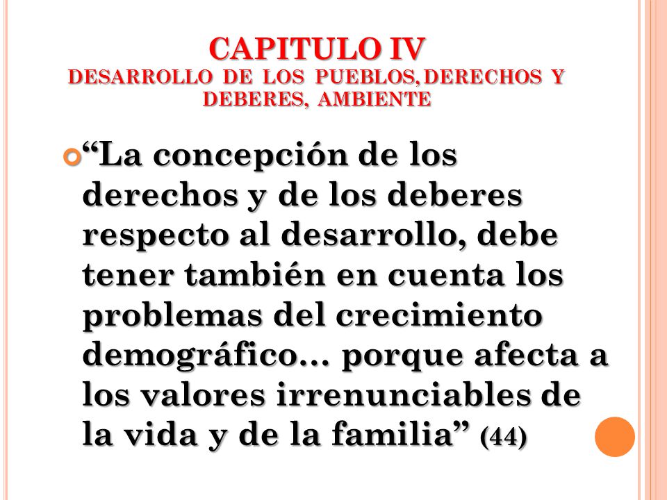 CAPITULO IV DESARROLLO DE LOS PUEBLOS, DERECHOS Y DEBERES, AMBIENTE
