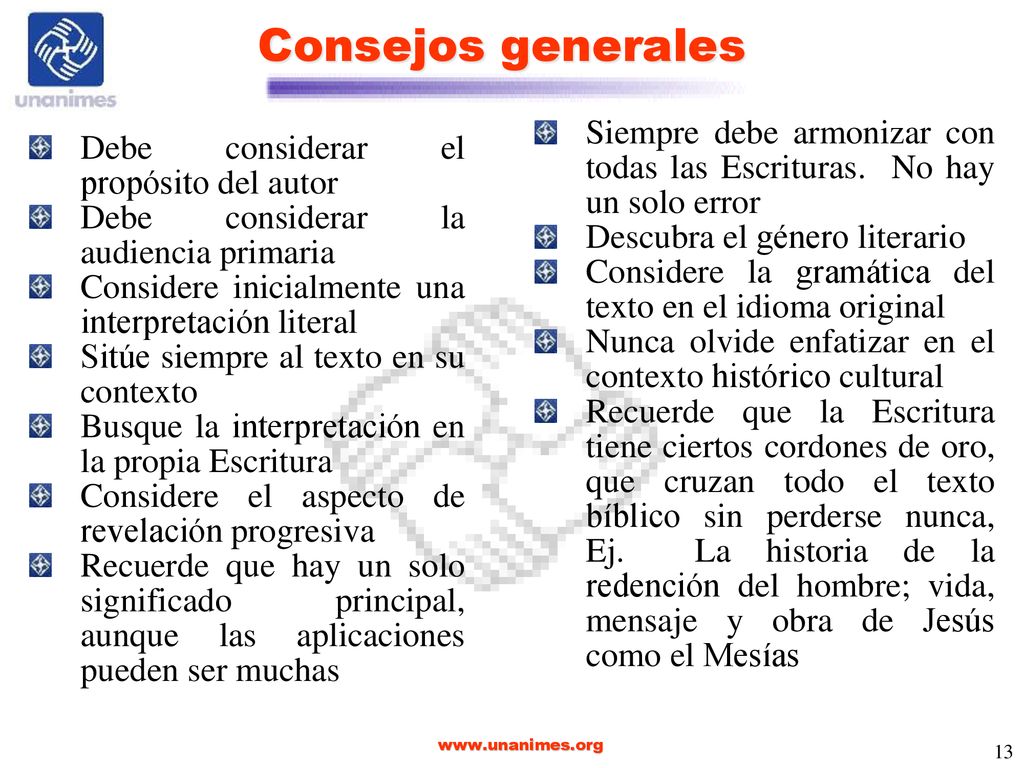 Consejos generales Siempre debe armonizar con todas las Escrituras. No hay un solo error. Descubra el género literario.