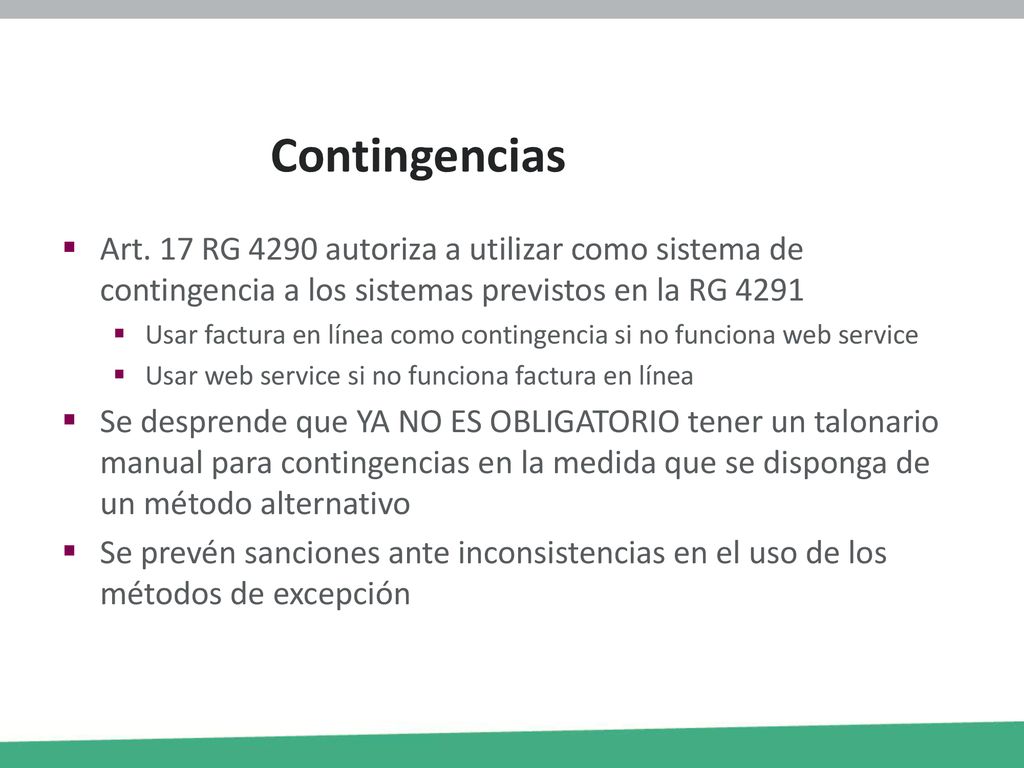 Contingencias Art. 17 RG 4290 autoriza a utilizar como sistema de contingencia a los sistemas previstos en la RG
