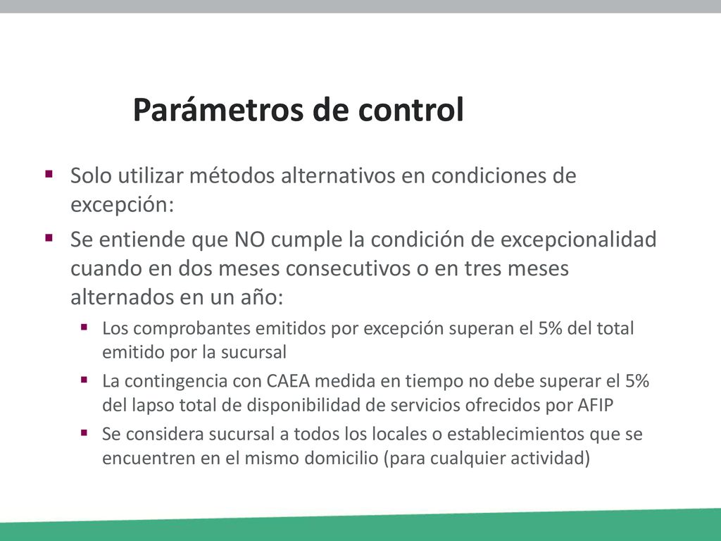 Parámetros de control Solo utilizar métodos alternativos en condiciones de excepción:
