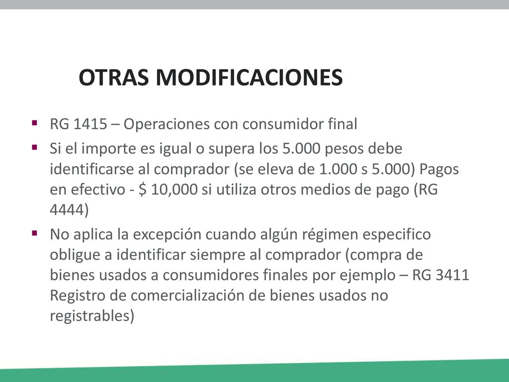 OTRAS MODIFICACIONES RG 1415 – Operaciones con consumidor final