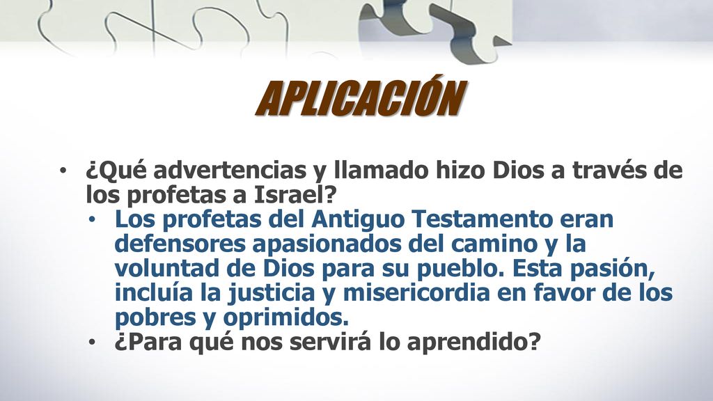 APLICACIÓN ¿Qué advertencias y llamado hizo Dios a través de los profetas a Israel