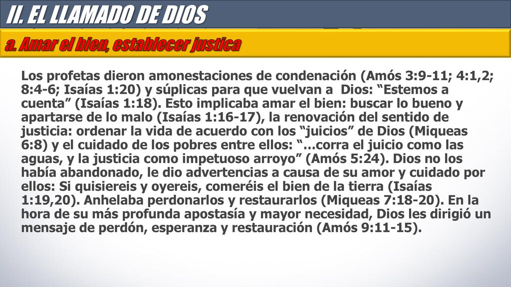 II. EL LLAMADO DE DIOS a. Amar el bien, establecer justica