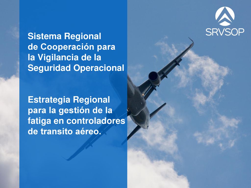 Sistema Regional de Cooperación para. la Vigilancia de la. Seguridad Operacional. Estrategia Regional.