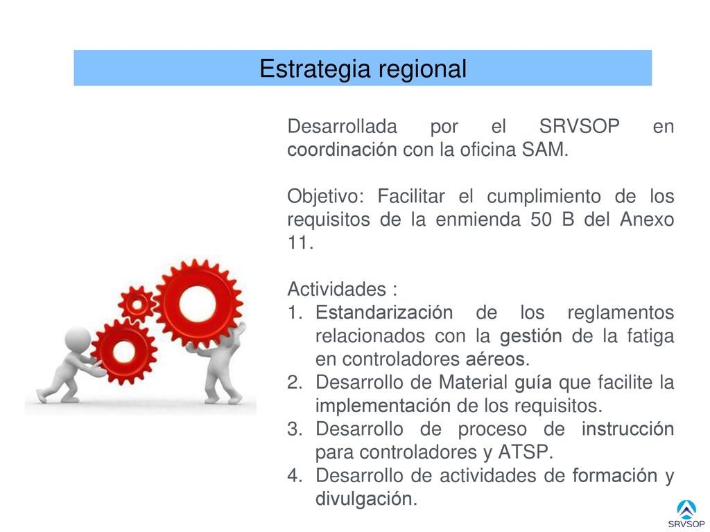 Estrategia regional Desarrollada por el SRVSOP en coordinación con la oficina SAM.