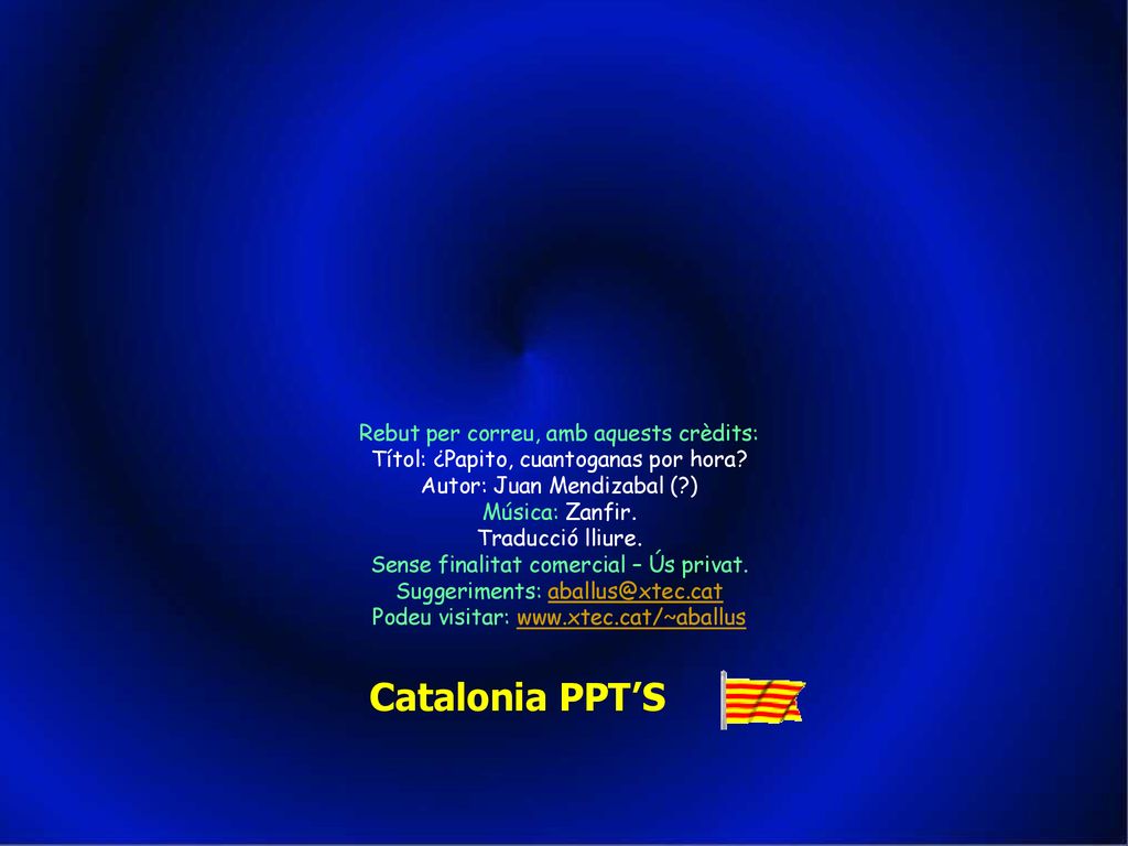 Catalonia PPT’S Rebut per correu, amb aquests crèdits: