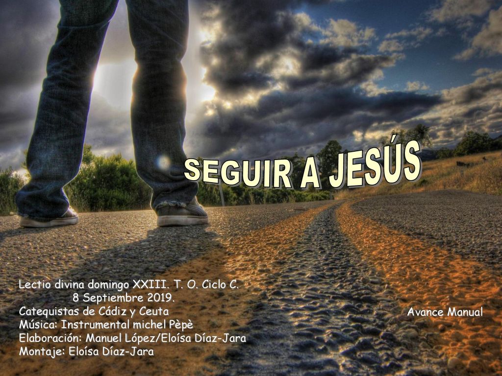 SEGUIR A JESÚS Lectio divina domingo XXIII. T. O. Ciclo C.