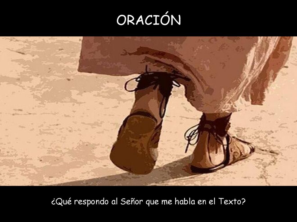 ¿Qué respondo al Señor que me habla en el Texto