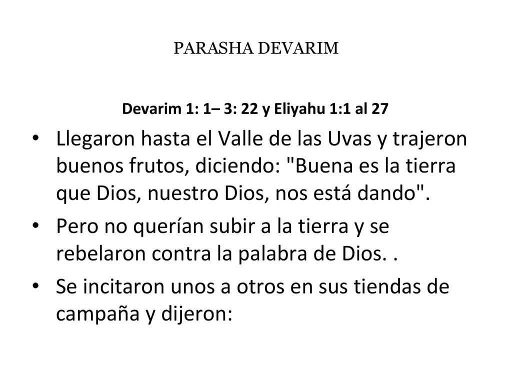 Devarim 1: 1– 3: 22 y Eliyahu 1:1 al 27