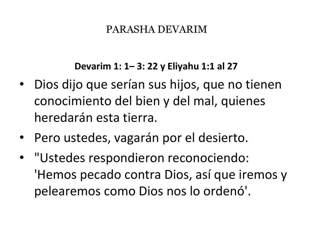Devarim 1: 1– 3: 22 y Eliyahu 1:1 al 27