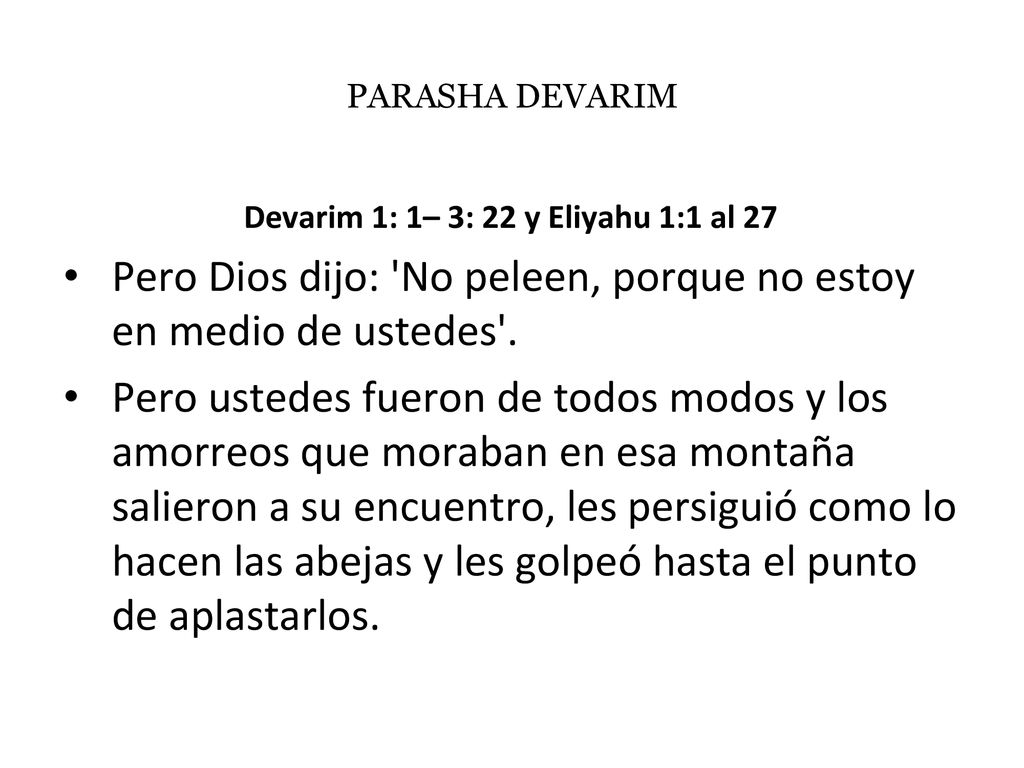 Devarim 1: 1– 3: 22 y Eliyahu 1:1 al 27