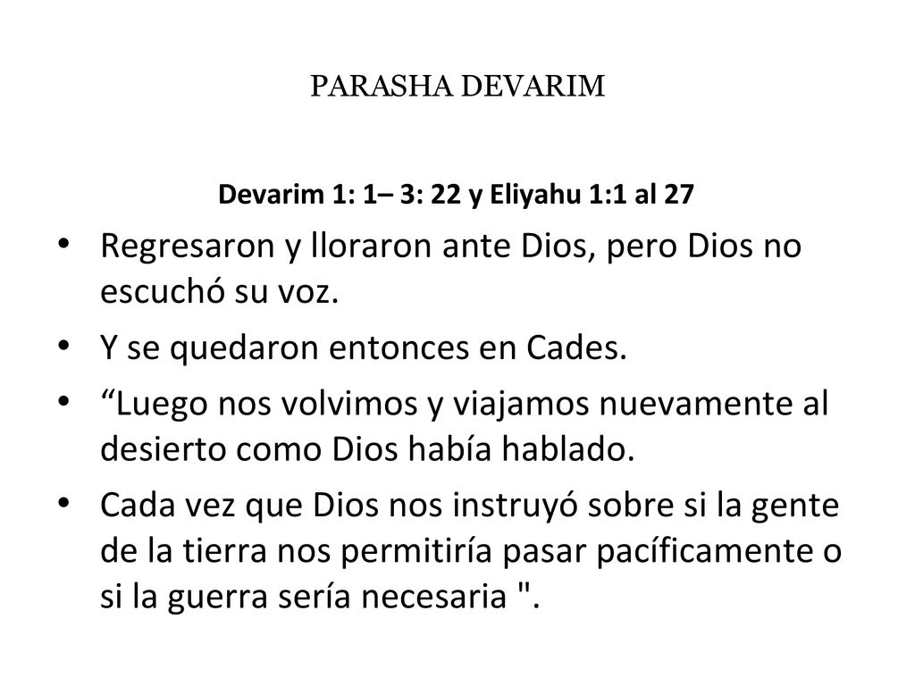 Devarim 1: 1– 3: 22 y Eliyahu 1:1 al 27